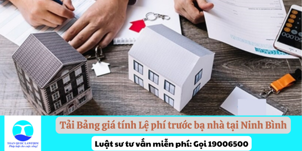 Tải Bảng giá tính Lệ phí trước bạ nhà tại Ninh Bình